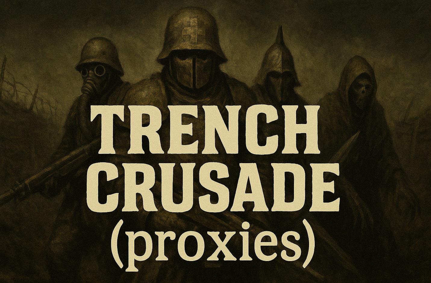 Trench Crusade (proxies)